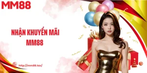 Nhận Khuyến Mãi MM88 - Biến Ưu Đãi Thành Lợi Thế Trải Nghiệm