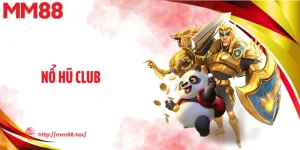 Nổ Hũ Club MM88: Cơ Chế Jackpot Đa Tầng Hút Thưởng Lớn