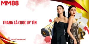 Trang Cá Cược Uy Tín MM88 - Giữ Vững Chuẩn Minh Bạch, Tốc Độ